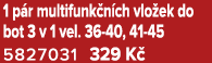 1 p r multifunk n ch vlo ek do bot 3 v 1 vel. 36 40, 41 45 5827031 329 K 