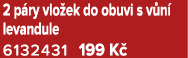 2 p ry vlo ek do obuvi s v n levandule 6132431 199 K 
