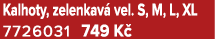 Kalhoty, zelenkav vel. S, M, L, XL 7726031 749 K  