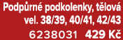 Podp rn podkolenky, t lov  vel. 38/39, 40/41, 42/43 6238031 429 K  