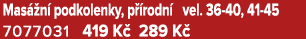 Mas n  podkolenky, p  rodn  vel. 36 40, 41 45 7077031 419 K  289 K 