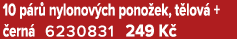 10 p r nylonov ch pono ek, t lov  +  ern  6230831 249 K 