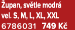  upan, sv tle modr vel. S, M, L, XL, XXL 6786031 749 K 