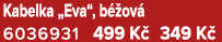 Kabelka „Eva“, b ov  6036931 499 K  349 K 