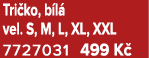 Tri ko, b l vel. S, M, L, XL, XXL 7727031 499 K  