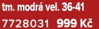 tm. modr vel. 36 41 7728031 999 K 