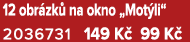 12 obr zk na okno „Mot li“ 2036731 149 K  99 K 