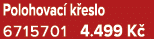 Polohovac k eslo 6715701 4.499 K 