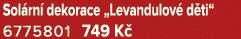 Sol rn dekorace „Levandulov  d ti“ 6775801 749 K 