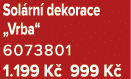 Sol rn dekorace „Vrba“ 6073801 1.199 K  999 K 