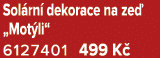 Sol rn dekorace na ze  „Mot li“ 6127401 499 K 