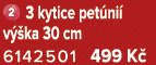￼ 3 kytice pet ni v  ka 30 cm 6142501 499 K 