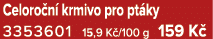 Celoro n krmivo pro pt ky 3353601 15,9 K /100 g 159 K 