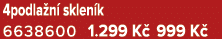 4podla n sklen k 6638600 1.299 K  999 K 