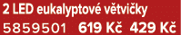 2 LED eukalyptov v tvi ky 5859501 619 K  429 K 