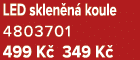 LED sklen n koule 4803701 499 K  349 K 