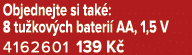Objednejte si tak : 8 tu kov ch bateri AA, 1,5 V 4162601 139 K 