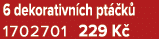 6 dekorativn ch pt k  1702701 229 K 