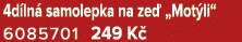 4d ln samolepka na ze  „Mot li“ 6085701 249 K 