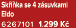 Sk  ka se 4 z suvkami Eldo 6267101 1.299 K 