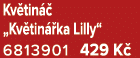 Kv tin  „Kv tin  ka Lilly“ 6813901 429 K 