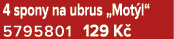 4 spony na ubrus „Mot l“ 5795801 129 K 