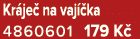 Kr je na vaj  ka 4860601 179 K 