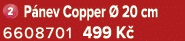 ￼ P nev Copper  20 cm 6608701 499 K 