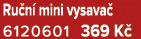 Ru n mini vysava  6120601 369 K 
