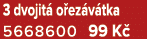 3 dvojit o ez v tka 5668600 99 K 