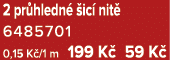 2 pr hledn  ic  nit  6485701 0,15 K /1 m 199 K  59 K 