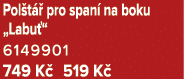 Pol t  pro span  na boku „Labu “ 6149901 749 K  519 K 