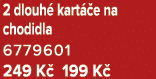 2 dlouh kart  e na chodidla 6779601 249 K  199 K 