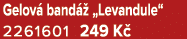 Gelov band   „Levandule“ 2261601 249 K 