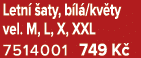 Letn  aty, b l /kv ty vel. M, L, X, XXL 7514001 749 K 