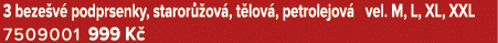 3 beze v podprsenky, staror  ov , t lov , petrolejov  vel. M, L, XL, XXL 7509001 999 K 