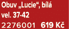 Obuv „Lucie“, b l vel. 37 42 2276001 619 K 