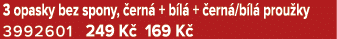 3 opasky bez spony, ern  + b l  +  ern /b l  prou ky 3992601 249 K  169 K 
