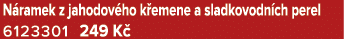 N ramek z jahodov ho k emene a sladkovodn ch perel 6123301 249 K 