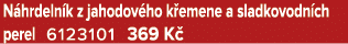 N hrdeln k z jahodov ho k emene a sladkovodn ch perel 6123101 369 K 