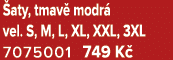  aty, tmav modr  vel. S, M, L, XL, XXL, 3XL 7075001 749 K 