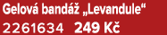 Gelov band   „Levandule“ 2261634 249 K 