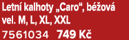 Letn kalhoty „Caro“, b  ov  vel. M, L, XL, XXL 7561034 749 K  