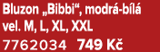 Bluzon „Bibbi“, modr b l  vel. M, L, XL, XXL 7762034 749 K  