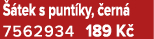  tek s punt ky,  ern  7562934 189 K 