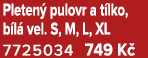 Pleten pulovr a t lko, b l  vel. S, M, L, XL 7725034 749 K 