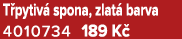 T pytiv spona, zlat  barva 4010734 189 K 