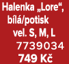 Halenka „Lore“, b l /potisk vel. S, M, L 7739034 749 K 