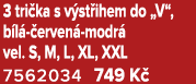 3 tri ka s v st ihem do „V“, b l  erven  modr  vel. S, M, L, XL, XXL 7562034 749 K 