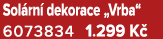 Sol rn dekorace „Vrba“ 6073834 1.299 K 